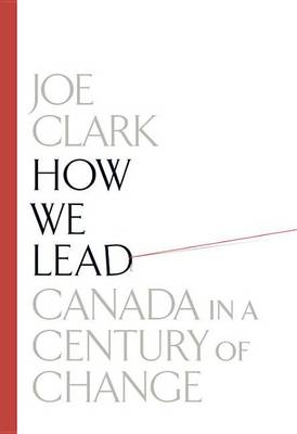 Book cover for How We Lead: Canada In A Century Of Change