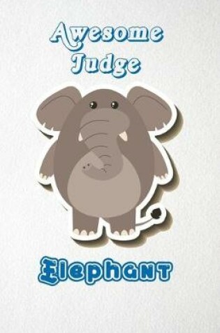 Cover of Awesome Judge Elephant A5 Lined Notebook 110 Pages