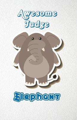 Book cover for Awesome Judge Elephant A5 Lined Notebook 110 Pages