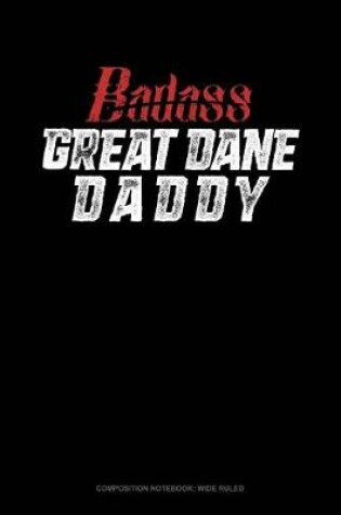 Cover of Badass Great Dane Daddy