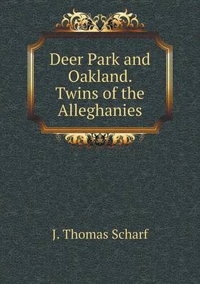 Book cover for Deer Park and Oakland. Twins of the Alleghanies