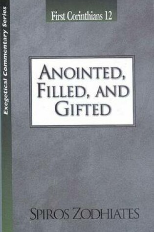 Cover of Anointed, Filled and Gifted
