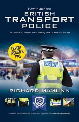 Book cover for How to Join the British Transport Police: The Ultimate Career Guide
