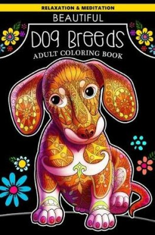 Cover of Beautiful Dog Breeds Adult Coloring Book
