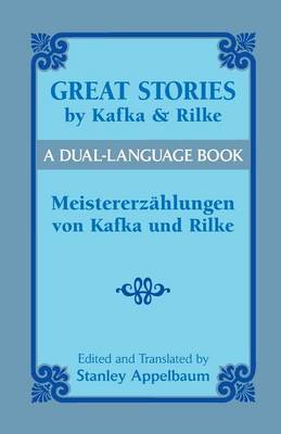 Book cover for Great Stories by Kafka and Rilke/Meistererzahlungen Von Kafka Und Rilke: A Dual-Language Book