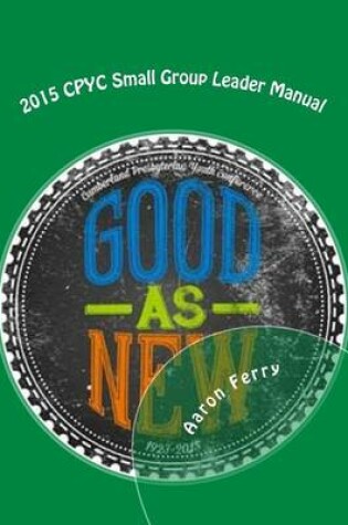 Cover of 2015 CPYC Small Group Leader Manual