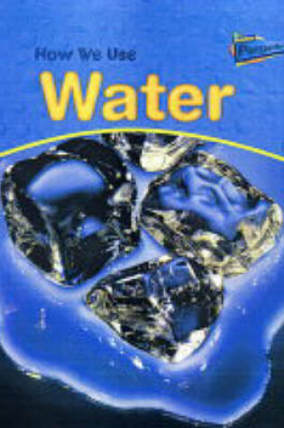 Cover of How We Use Water