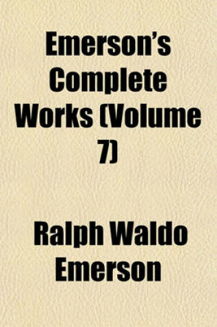 Cover of Emerson's Complete Works (Volume 7)