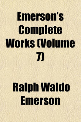 Book cover for Emerson's Complete Works (Volume 7)