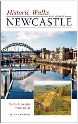 Book cover for Historic Walks in and Around Newcastle