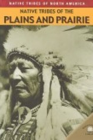 Cover of Native Tribes of the Plains and Prairie