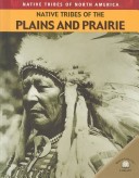Book cover for Native Tribes of the Plains and Prairie