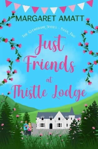 Cover of Just Friends at Thistle Lodge