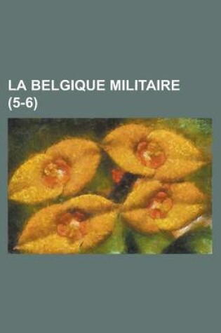 Cover of La Belgique Militaire (5-6)