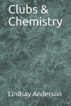 Book cover for Clubs & Chemistry