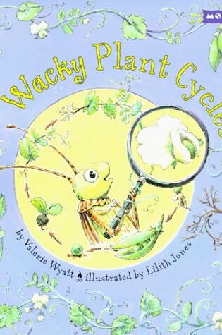 Cover of Wacky Plant Cycles