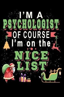 Book cover for I'm A Psychologist Of Course I'm On The Nice List
