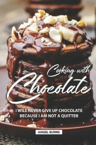 Cover of Cooking with Chocolate