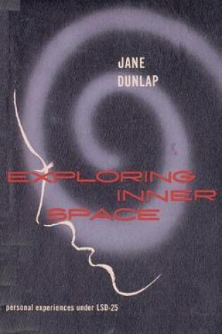 Cover of Exploring Inner Space Personal Experiences Under LSD-25