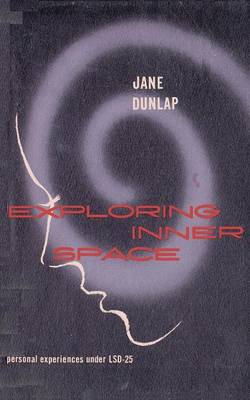 Book cover for Exploring Inner Space Personal Experiences Under LSD-25