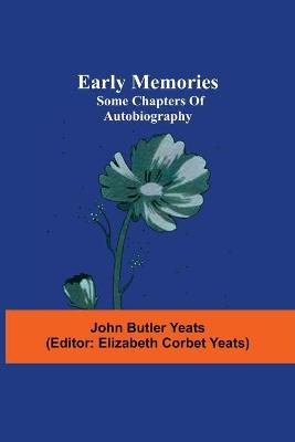Book cover for Early memories; some chapters of autobiography