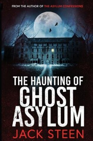 Cover of The Haunting of Ghost Asylum