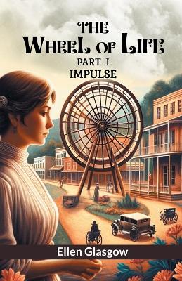 Book cover for The Wheel Of Life Part I Impulse