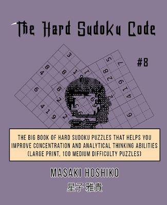 Book cover for The Hard Sudoku Code #8