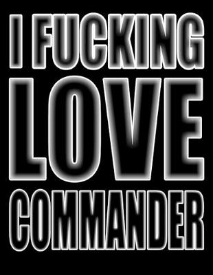 Book cover for I Fucking Love Commander