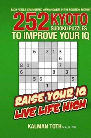 Cover of 252 Kyoto Sudoku Puzzles to Improve Your IQ