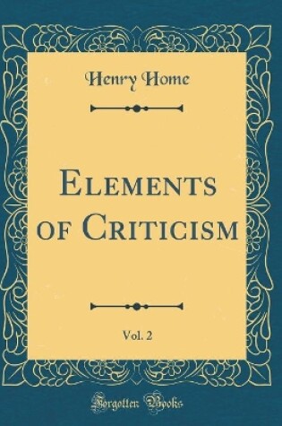 Cover of Elements of Criticism, Vol. 2 (Classic Reprint)