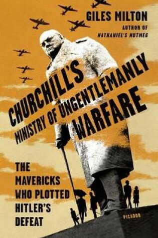 Cover of Churchill's Ministry of Ungentlemanly Warfare
