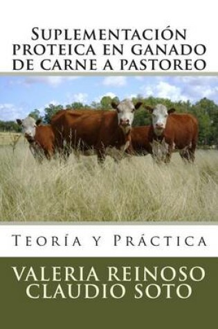 Cover of Suplementacion proteica en ganado de carne a pastoreo