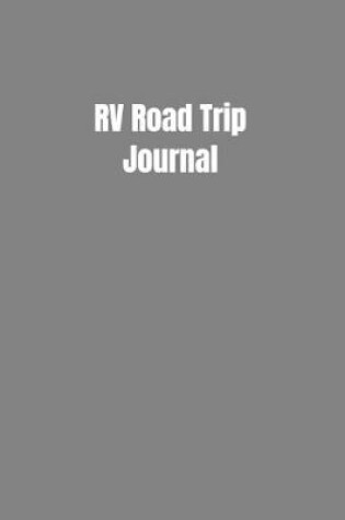 Cover of RV Road Trip Journal