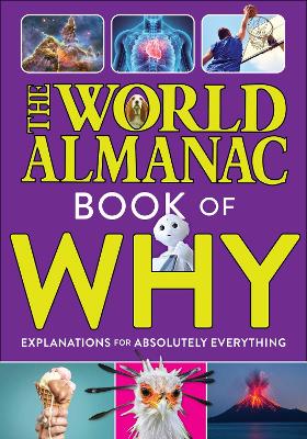 Book cover for The World Almanac Book of Why: Explanations for Absolutely Everything