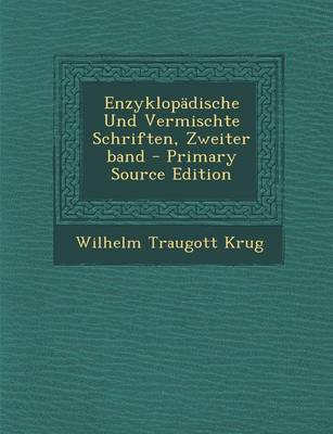 Book cover for Enzyklopadische Und Vermischte Schriften, Zweiter Band - Primary Source Edition