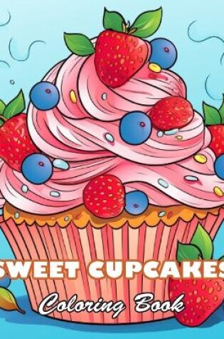 Cover of Sweet Cupcakes Coloring Book