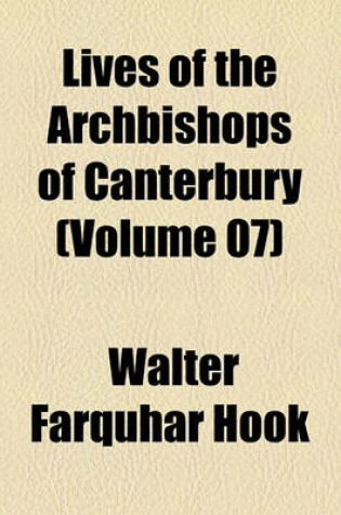 Cover of Lives of the Archbishops of Canterbury (Volume 07)