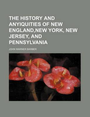 Book cover for The History and Anyiquities of New England, New York, New Jersey, and Pennsylvania