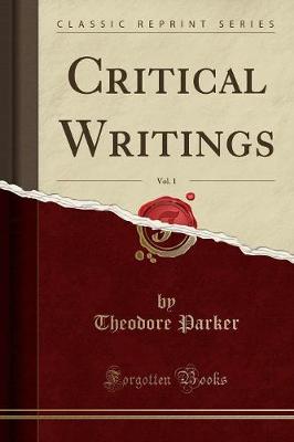 Book cover for Critical Writings, Vol. 1 (Classic Reprint)
