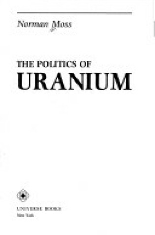 Cover of Politics of Uranium