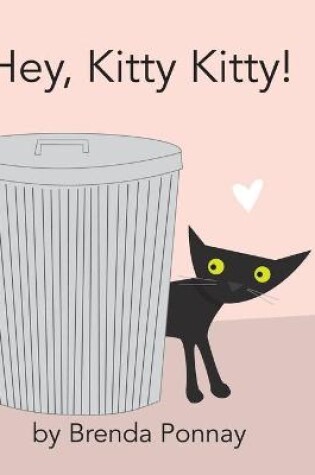 Cover of Hey, Kitty Kitty!