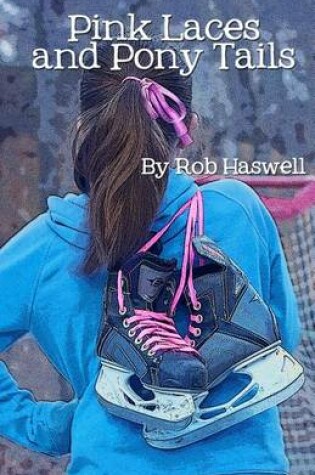 Cover of Pink Laces & Pony Tails