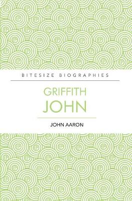 Book cover for Griffith John Bitesize Biography
