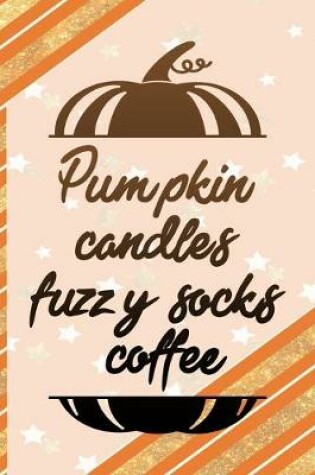 Cover of Pumpkin Candles Fuzzy Socks Coffee