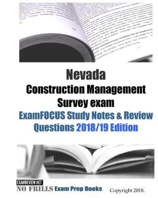 Book cover for Nevada Construction Management Survey exam ExamFOCUS Study Notes & Review Questions