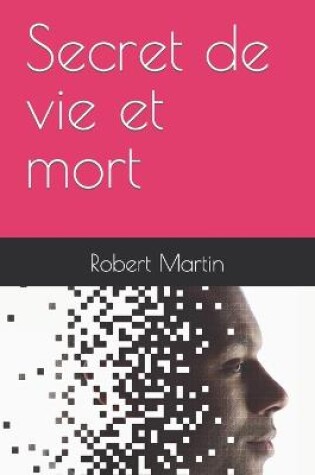 Cover of Secret de vie et mort