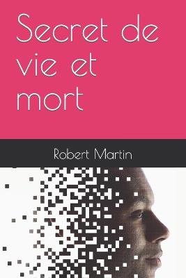 Book cover for Secret de vie et mort