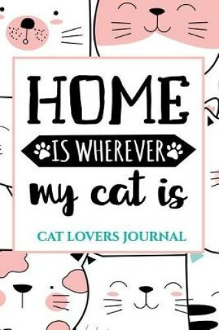 Cover of Home Is Whereever My Cat Is