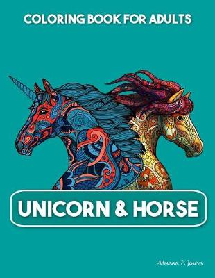 Book cover for Unicorn & Horse Coloring book for Adults